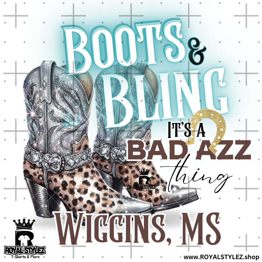 Boots & Bling It's a BAD AZZ thing - Custom Vector Artwork