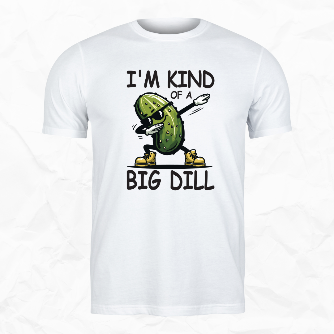 I'm Kind of a Big Dill