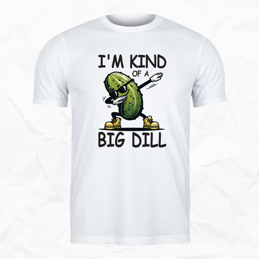 I'm Kind of a Big Dill