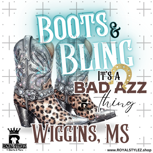 Boots & Bling It's a BAD AZZ thing - Custom Vector Artwork
