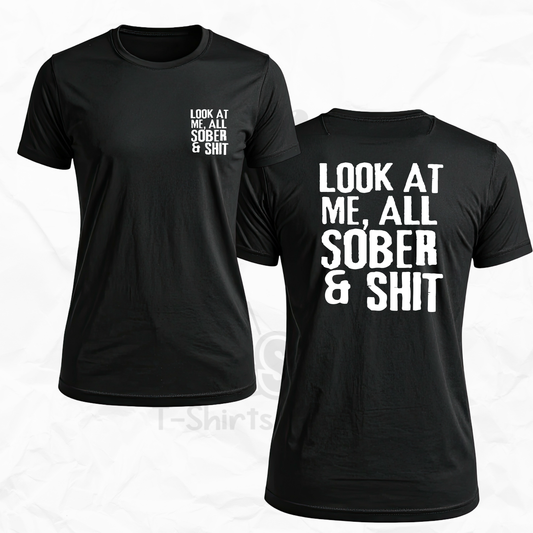 Look at Me All Sober & Sh*t