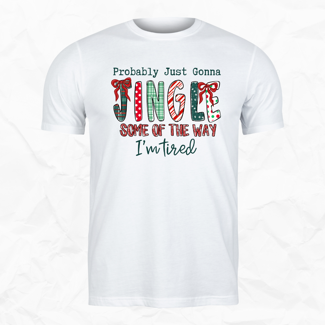 Probably Just Gonna Jingle Some of the Way